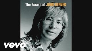 John Denver – “Rocky Mountain High” with Lyrics