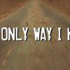 Jason Aldean – “The Only Way I Know” with Lyrics